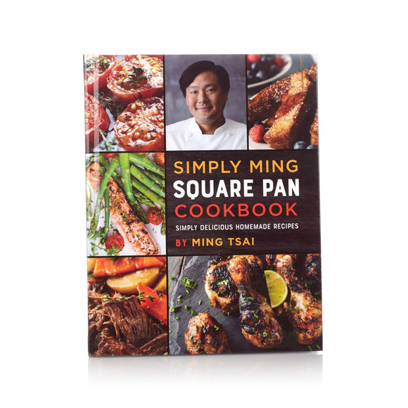 Simply Ming Simply Delicious Square Pan Cookbook